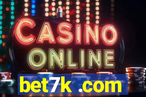 bet7k .com